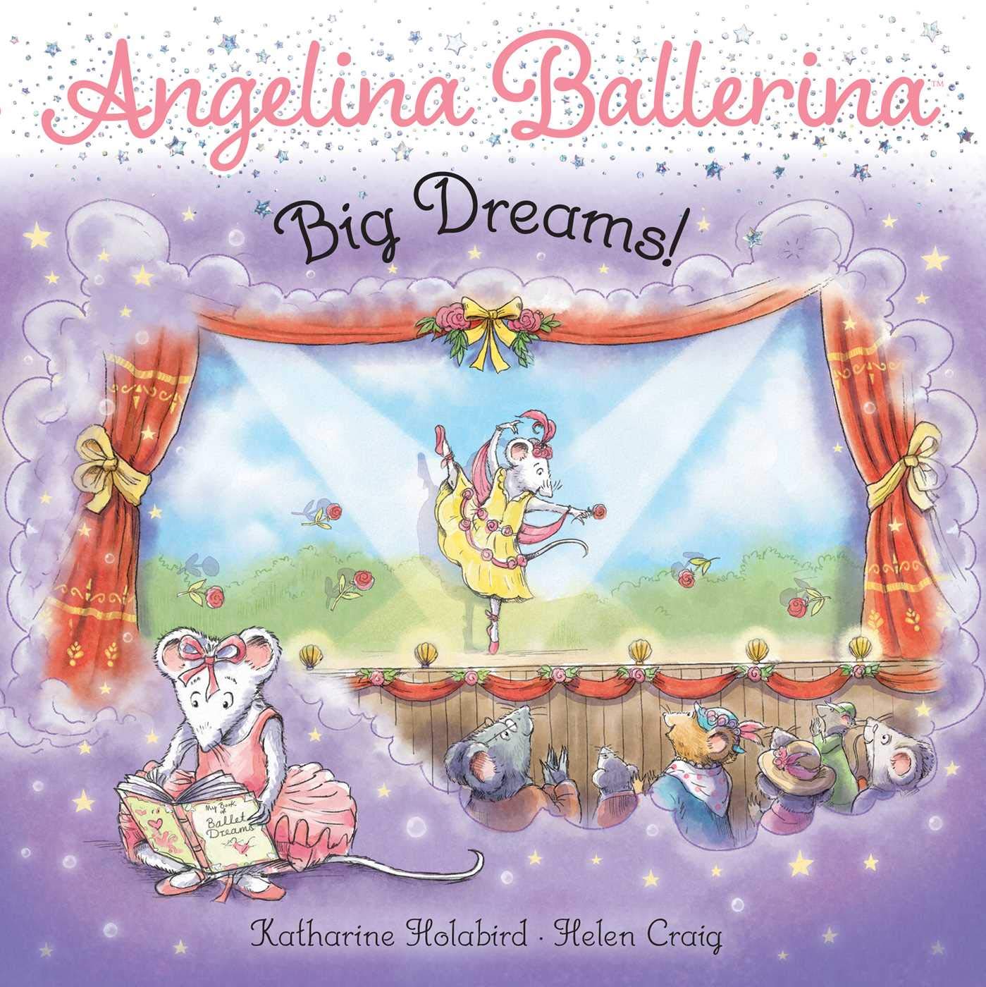 Children's book cover for 'Angelina Ballerina Big Dreams!' featuring an illustrated mouse dancer on a stage under pink title text, with other mice watching and reading in the audience.