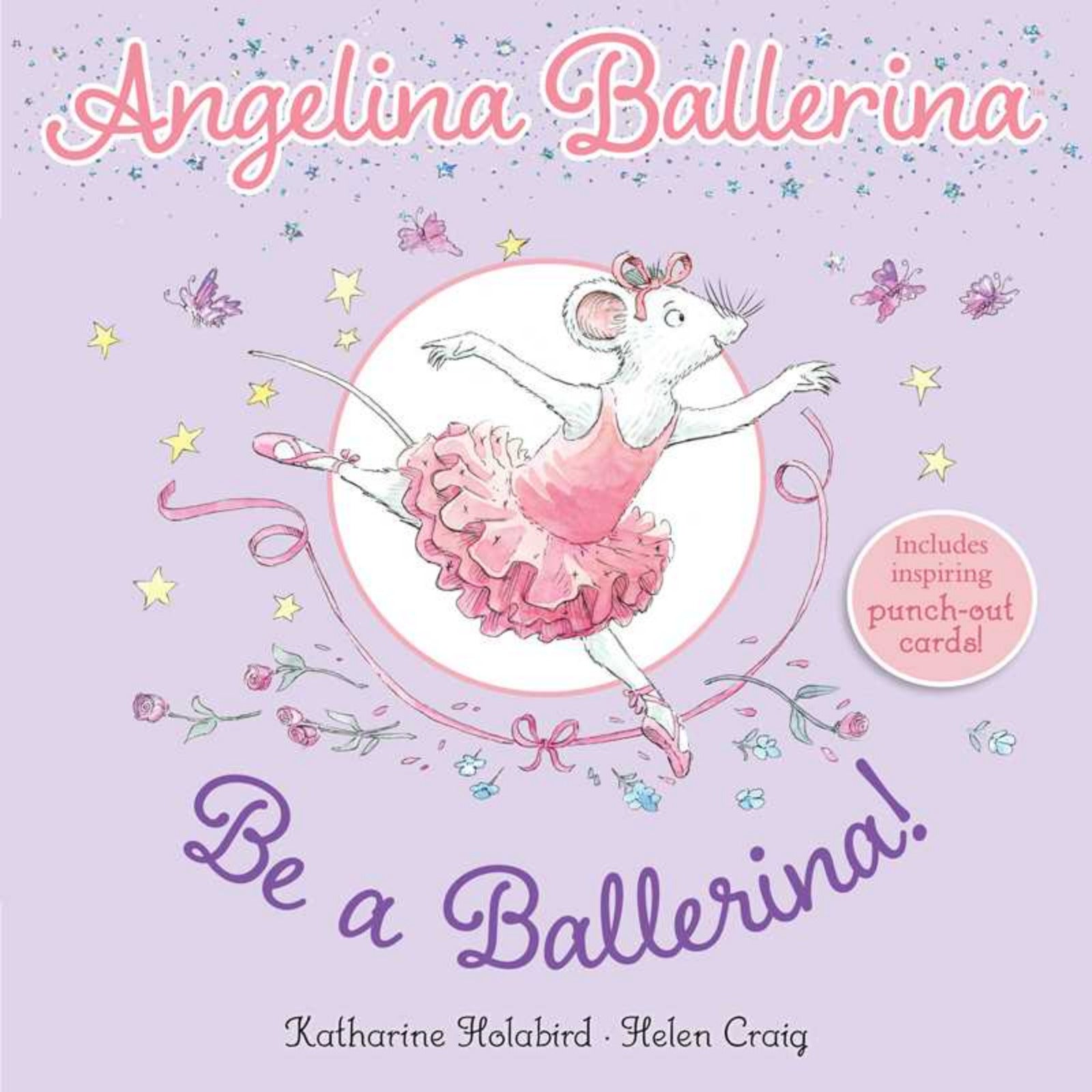 Book cover of 'Angelina Ballerina: Be a Ballerina!' with a mouse in a ballet outfit on a purple background.