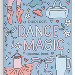 A light blue cover coloring book titled 'Dance is Magic' by Pippi Post, decorated with colorful illustrations of ballet shoes, a tutu, a handbag, a mug, and stars on a white background.