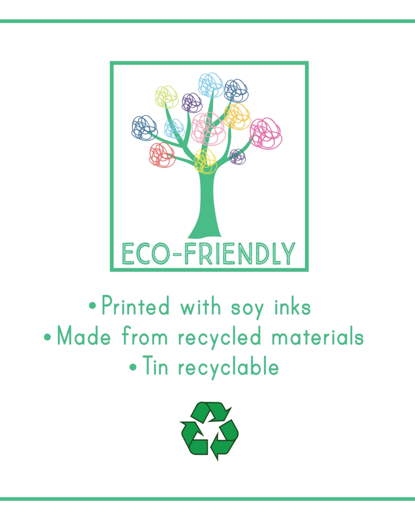Eco-friendly product label graphic with a green border and a central tree logo made of multicolored scribbled leaves. Text reads 'ECO-FRIENDLY' with bullet points about soy ink printing, recycled materials, and recyclable tin, plus a green recycling symbol.