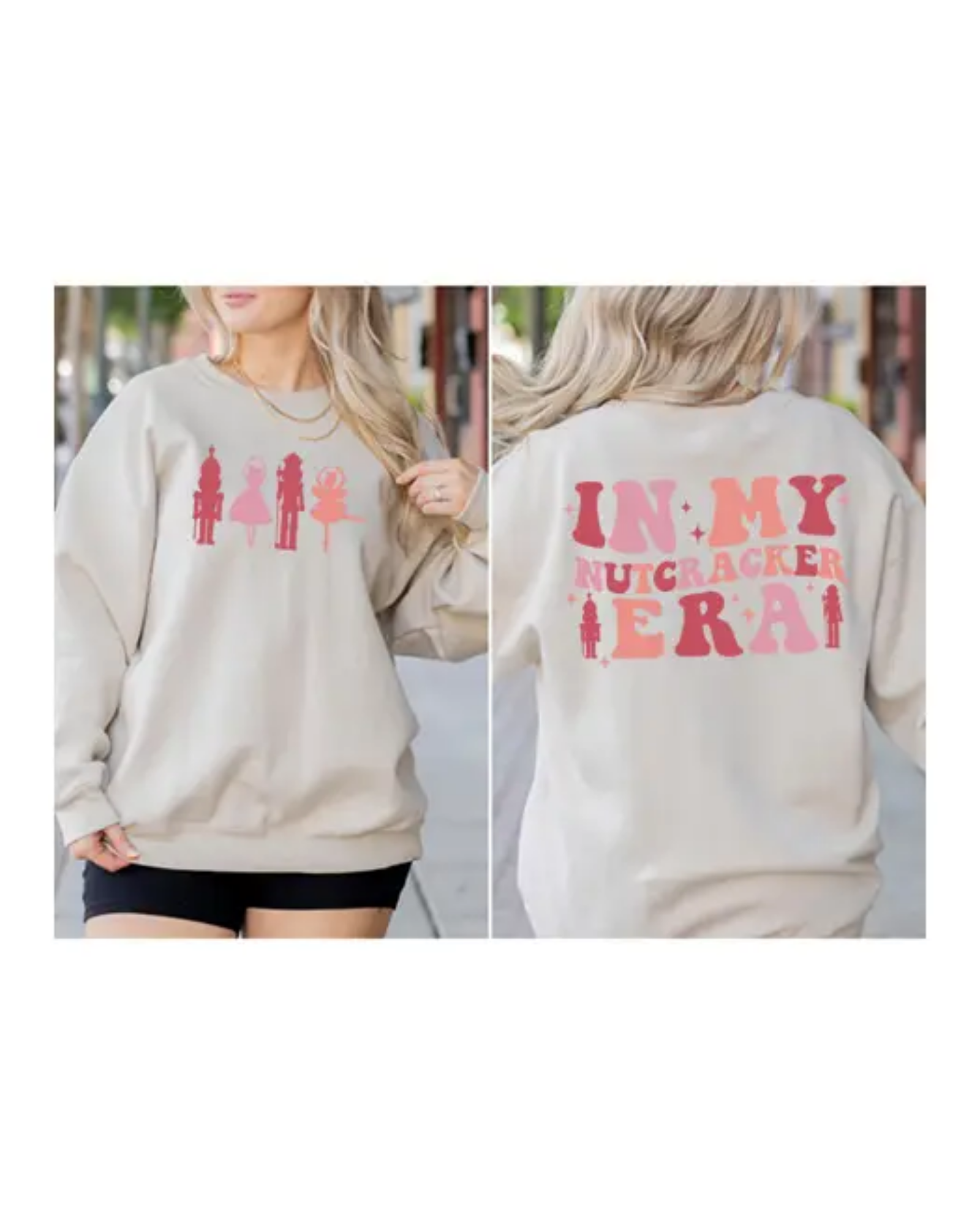 Sweatshirt with 'IN MY NUTCRACKER ERA' text on front and back, worn by a person.