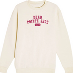 An off-white crewneck sweatshirt with 'DEAD POINTE SHOE CLUB' printed in dark red on the chest, displayed against a solid white background.